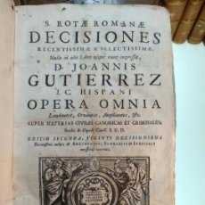 Libros antiguos: S. ROTAE ROMANAE - DECISIONES RECENTISSIMAE & SELECTISSIMAE - D. JOANNIS GUTIERREZ - J.C. HISPANI - . Lote 133872882