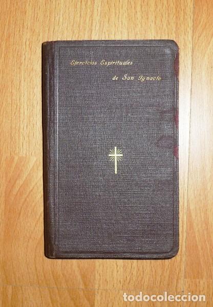 Libros antiguos: IGNACIO DE LOYOLA, Santo. Exercicios espirituales ; En su texto original. - Nueva ed.