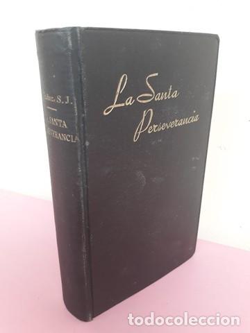 Libros antiguos: LIBRO LA SANTA PERSEVERANCIA A&Ntilde;O 1930 - Foto 1