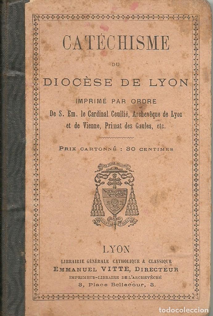 Libros antiguos: CATECHISME DU DIOCESE DE LYON - 1899 - Foto 2