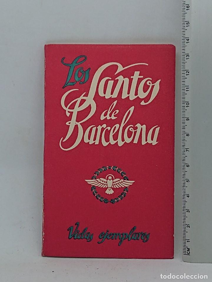 Libros antiguos: Los Santos de Barcelona , vidas ejemplares 1958