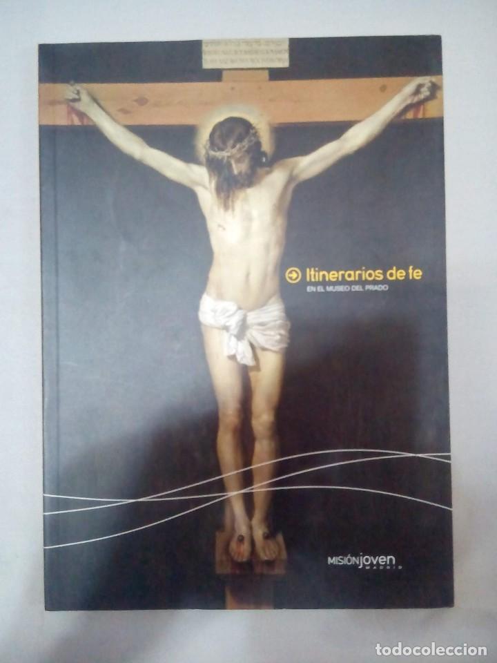 Libros antiguos: Itinerarios de fe ,en el museo del prado de mision joven madrid