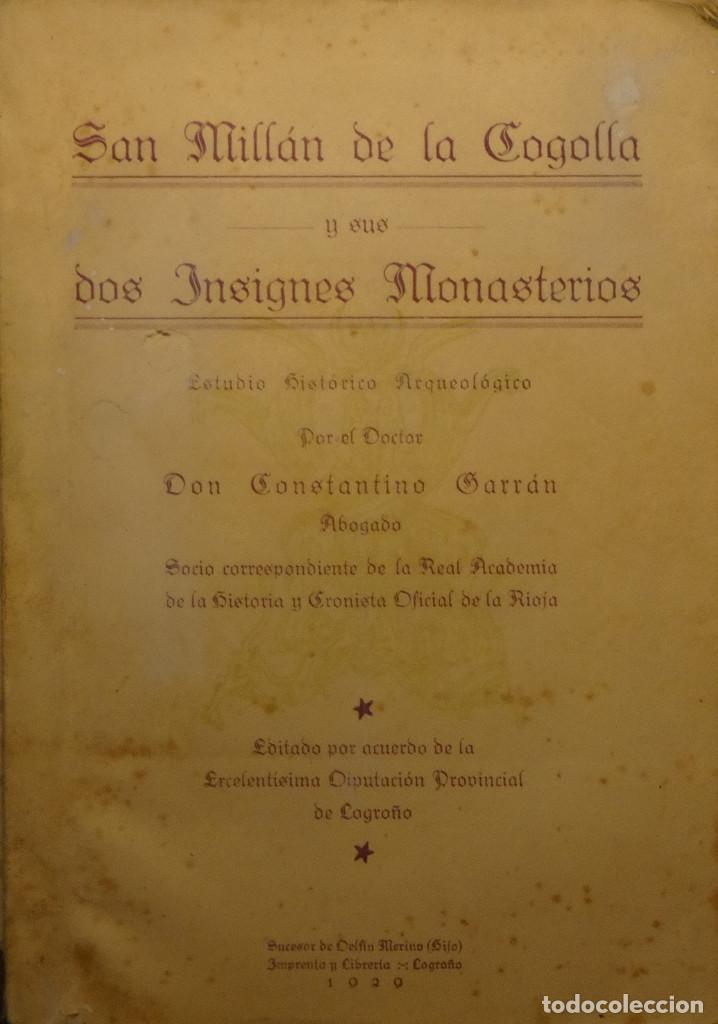 Old books: SAN MILL&Aacute;N DE LA COGOLLA Y SUS DOS INSIGNES MONASTERIOS. ESTUDIO HIST&Oacute;RICO ARQUEOL&Oacute;GICO..