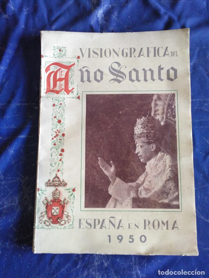 Libros antiguos: VISION GRAFICA DEL A&Ntilde;O SANTO * ESPA&Ntilde;A EN ROMA 1950 * HOJA CON DEDICATORIA DEL REALIZADOR