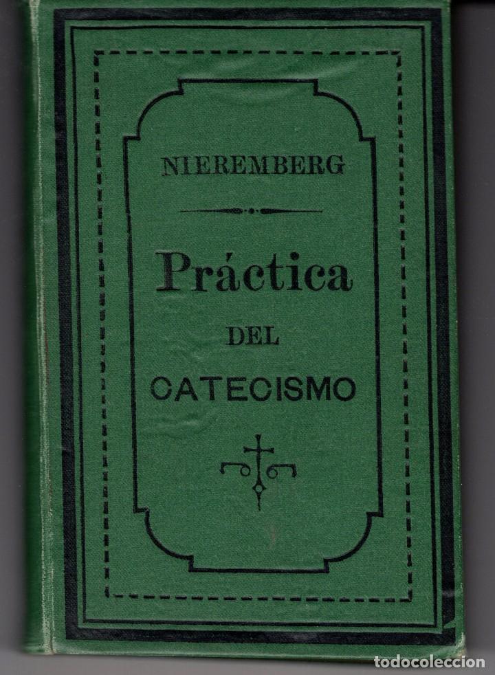 Libros antiguos: NIEREMBERG - PRACTICA DEL CATECISMO - Foto 1