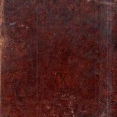 Libros antiguos: PASTO DEL ALMA O PRACTICA DE LA ORACION MENTAL, SOBRE LOS MYSTERIOS DE LA PASION DE CHRISTO. 1780.