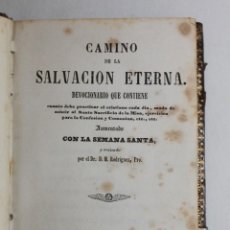 Libros antiguos: CAMINO DE LA SALVACIÓN ETERNA. D.M. RODRÍGUEZ. LIB. ESTEVAN PUJAL IMP. L. TASSO. BARCELONA 1854