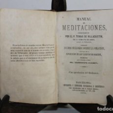 Libros antiguos: MANUAL DE MEDITACIONES. P. TOMAS DE VILLACASTIN. IMP. Y LIBR. PABLO RIERA. BARCELONA 1878