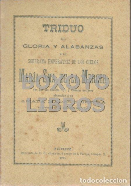 Libri antichi: Triduo de gloria y alabanzas a la soberana emperatriz de los cielos, Mar&iacute;a Sant&iacute;sima de la Merced