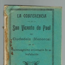 Libros antiguos: LA CONFERENCIA DE SAN VICENTE DE PAUL DE CIUDADELA. AÑO 1907. (MENORCA.15.7)