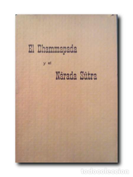 Libros antiguos: EL DHAMMAPADA (EL SENDERO DE LA LEY) Y EL M&Acirc;RADA S&Ucirc;TRA - Foto 1