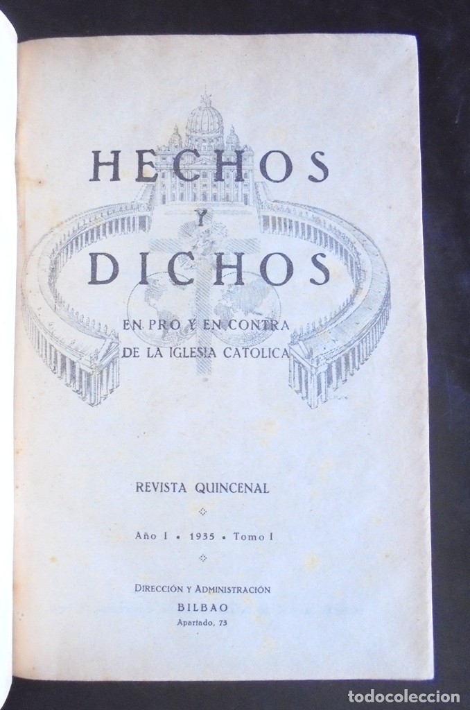Libros antiguos: 12 Hechos y dichos en pro y en contra de la Iglesia Cat&oacute;lica I, revista quincenal 1935 tomo I A&ntilde;o I