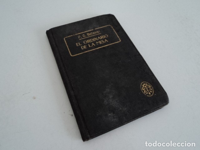 Libros antiguos: LIBRO ANTIGUO RELIGIOSO MISAL EL ORDINARIO DE LA MISA PADRE CARMELO BALLESTER NIETO