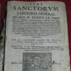 Libros antiguos: (M17) ALONSO DE VILLEGAS - FLOS SANCTORUM Y HISTORIA GENERAL VIRGEN MADRE DE DIOS 1724