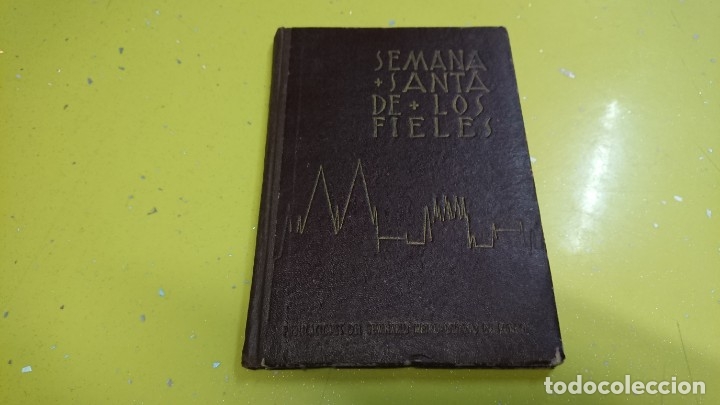 Libros antiguos: SEMANA SANTA DE LOS FIELES - SEMINARIO METROPOLITANO DD BURGOS A&Ntilde;O 1956
