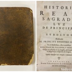 Libros antiguos: HISTORIA REAL SAGRADA, LUZ DE PRINCIPES Y SUBDITOS. JUAN DE PALAFOX. BRUSELAS, 1655. PAGS: 435
