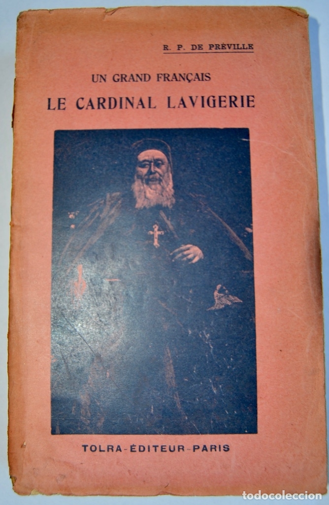 Antiquarische B&uuml;cher: R.P. de Pr&eacute;ville. Un Grand Fran&ccedil;ais, Le Cardinal Lavigerie. Tolra-&Eacute;diteur. Par&iacute;s, 1926