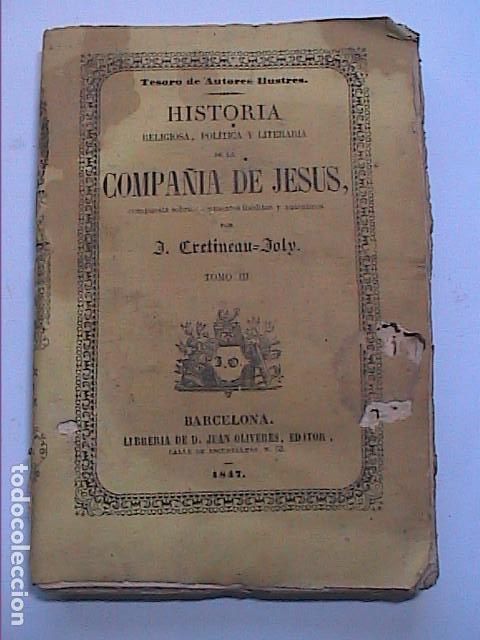 Libri antichi: HISTORIA DE LA COMPA&Ntilde;IA DE JES&Uacute;S. 1847. BARCELONA.