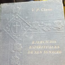 Libros antiguos: EJERCICIOS ESPIRITUALES DE SAN IGNACIO. A.M. CLARET EDITORIAL DEL CORAZÓN DE MARIA