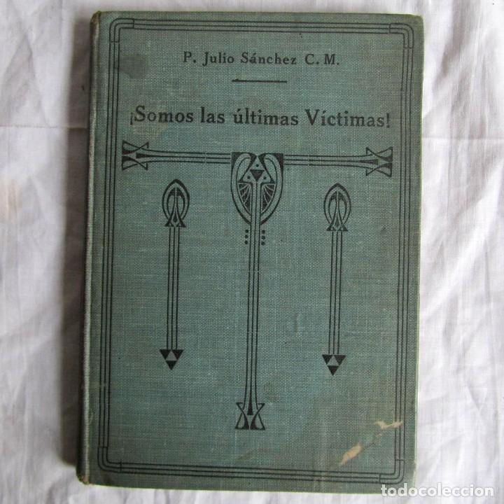 Antiquarische B&uuml;cher: Somos las &uacute;ltimas v&iacute;ctimas, Las cuatro hijas de la Caridad de Arras 1920