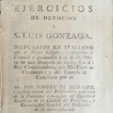 Libros antiguos: EJERCICIOS DE DEVOCIÓN A S.LUIS GONZAGA GALPIN. IMP. JOSE LONGAS 1787. PAMPLONA.