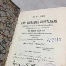 Libros antiguos: DE LA VIDA Y DE LAS VIRTUDES CRISTIANAS CARLOS GAY GABINO TEJADO 1878 3 TOMOS EN UN VOLÚMEN. Lote 187636896