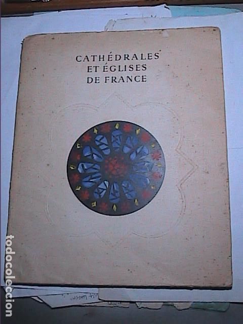 Libri antichi: CATH&Eacute;DRALS ET &Eacute;GLISES DE FRANCE. 1949.