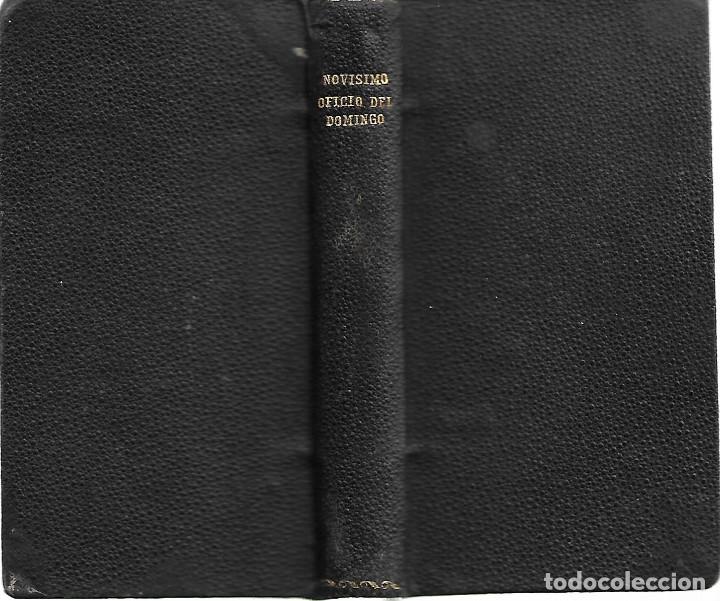 Libros antiguos: ANTIGUO LIBRO NOVISIMO OFICIO DEL DOMINGO DEVOCIONARIO DE LA SEMANA SANTA SANTA MISA 280 PAGINAS