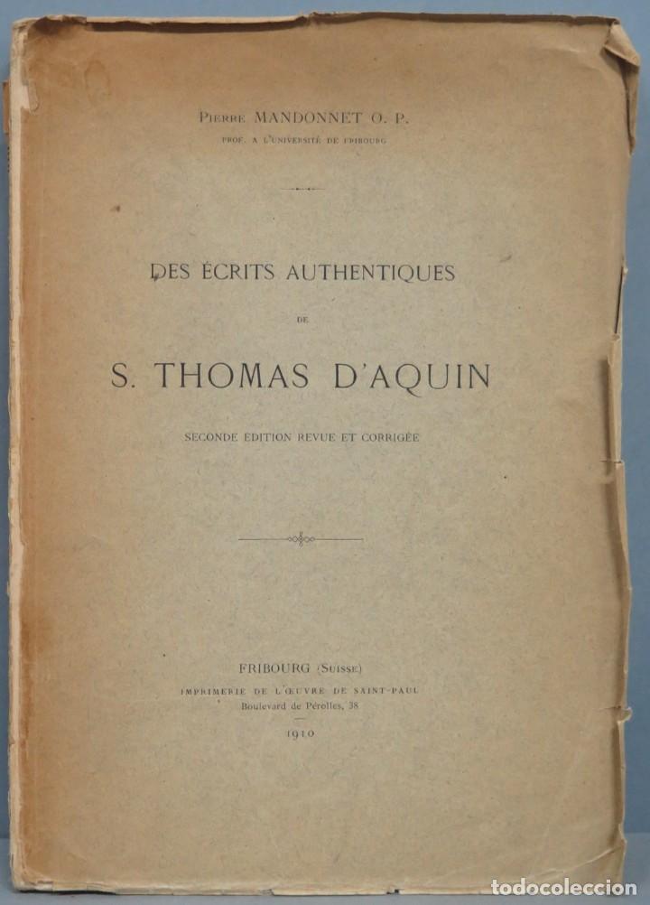 1910.- DES ÉCRITS AUTHENTIQUES DE ST. THOMAS D'AQUIN. MANDONNET (Libros Antiguos, Raros y Curiosos - Religión)