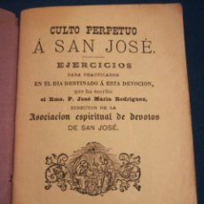 Libros antiguos: CULTO PERPETUO A SAN JOSÉ EJERCICIOS POR JOSÉ MARIA RODRÍGUEZ 1890. Lote 195431860