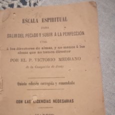 Libros antiguos: ESCALA ESPIRITUAL PARA SALIR DEL PECADO Y SUBIR A LA PERFECCIÓN VICTORIO MEDRANO MADRID 1982. Lote 196109355
