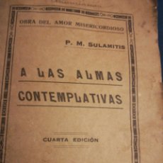 Libros antiguos: A LAS ALMAS CONTEMPLATIVAS OBRA DE AMOR MISERICORDIOSO POR P M SULAMITIS VERGARA 1933. Lote 196119620
