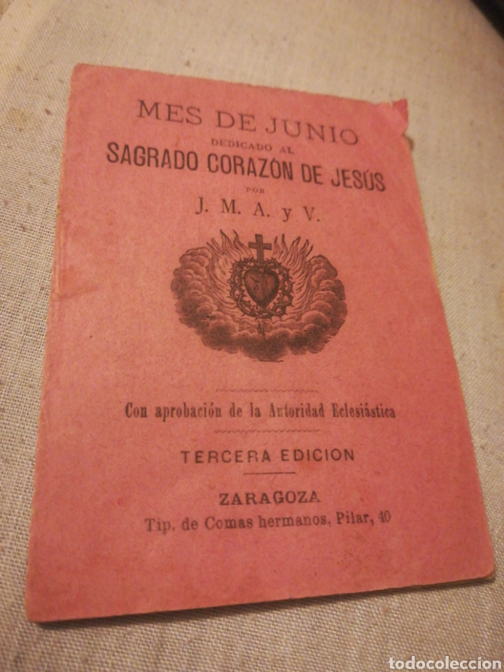 Libros antiguos: Mes de Junio dedicado al Sagrado Coraz&oacute;n de Jes&uacute;s POR J M A y V Zaragoza