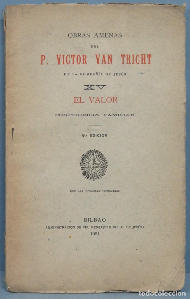 Libros antiguos: 1910.- EL VALOR. VAN TRICHT - Foto 1