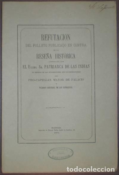 Antiquarische B&uuml;cher: MUMBERT, Segundo de: REFUTACION DEL FOLLETO publicado en contra de la RESE&Ntilde;A HISTORICA... 1871