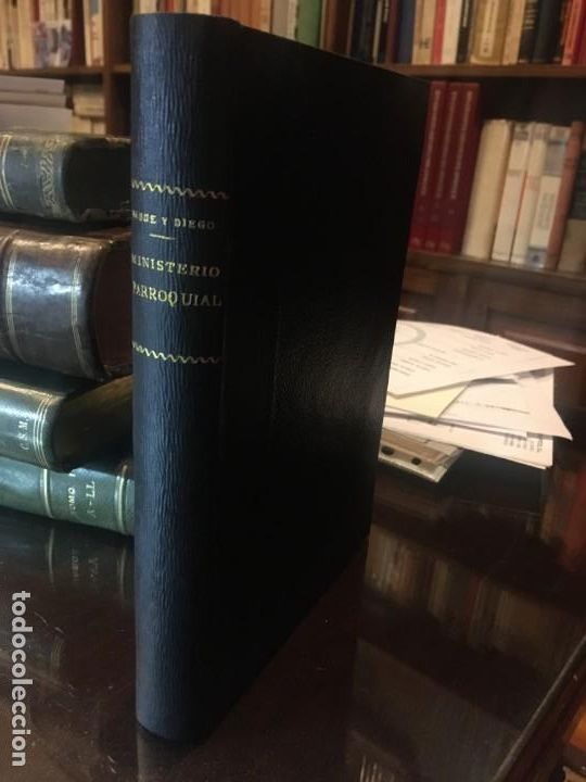 Libros antiguos: Ministerio Parroquial seg&uacute;n el Concilio de Trento. Antonio Begu&eacute; y Diego. 1881