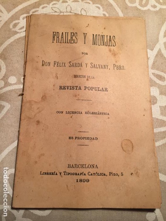 Libros antiguos: Antiguo libro religios / revista Frailes y Monjas por Don Felix Sardá y Salvany año 1899 Barcelona - Foto 1 - 200303775