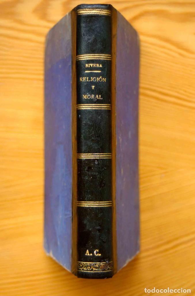Livros antigos: FUNDAMENTOS DE RELIGI&Oacute;N Y MORAL, TOMO I. JOS&Eacute; RIVERA Y ESTEBAN