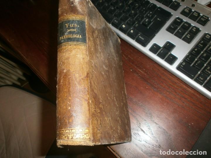 Old books: Patrolog&iacute;a Introducci&oacute;n hist&oacute;rica y cr&iacute;tica al estudio de los Santos Padres Miguel Yus 1880 Cuero