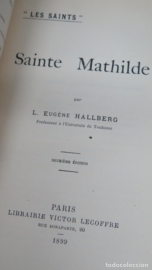 Libros antiguos: 1899.- SAINTE MATHILDE - Foto 2