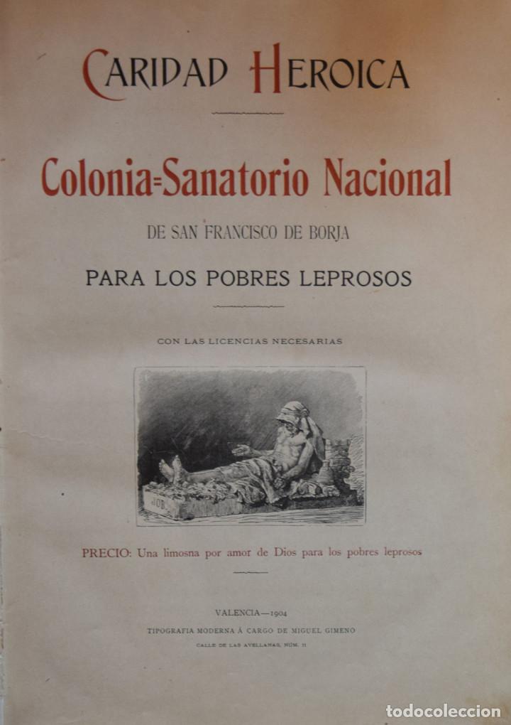 Old books: CARIDAD HEROICA. COLONIA SANATORIO NACIONAL DE SAN FRANCISCO DE BORJA PARA LOS POBRES LEPROSOS