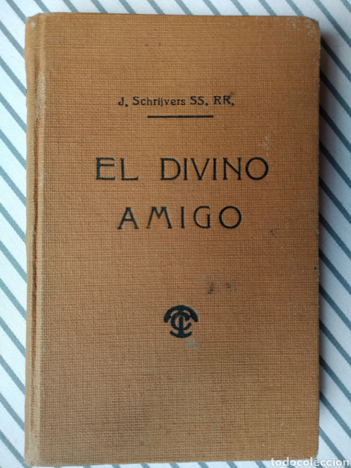 Libros antiguos: EL DIVINO AMIGO. J. SCHIRIVERS SS.RR.1929