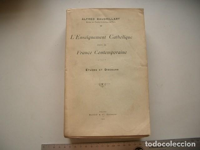 Antiquarische B&uuml;cher: L'Enseignement catholique dans la France Contemporaine - Etudes et discours - 4e &eacute;dition. Baudrillar