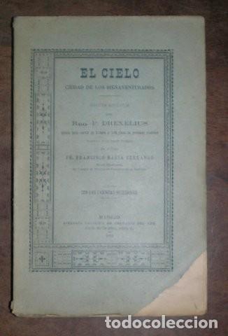 Livros antigos: DREXELIUS, P: EL CIELO, CIUDAD DE LOS BIENAVENTURADOS. 1893