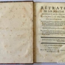 Libros antiguos: RETRATO DE LOS JESUITAS FORMADO AL NATURAL POR LOS MAS SABIOS, Y MAS ILUSTRES CATHÓLICOS. JUICIO HEC