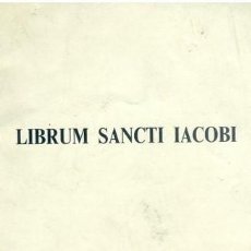 Libros antiguos: LIBRUM SANCTI IACOBI. RICARDO LOPEZ...CON CARTA FIRMADA DEL AUTOR..MUY RARO.. Lote 211502844