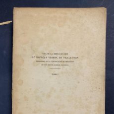 Libros antiguos: VIDA DE LA SIERVA DE DIOS. RAFAELA YBARRA DE VILALLONGA. CAMILO M. ABAD. TOMO I. BILBAO, 1919.