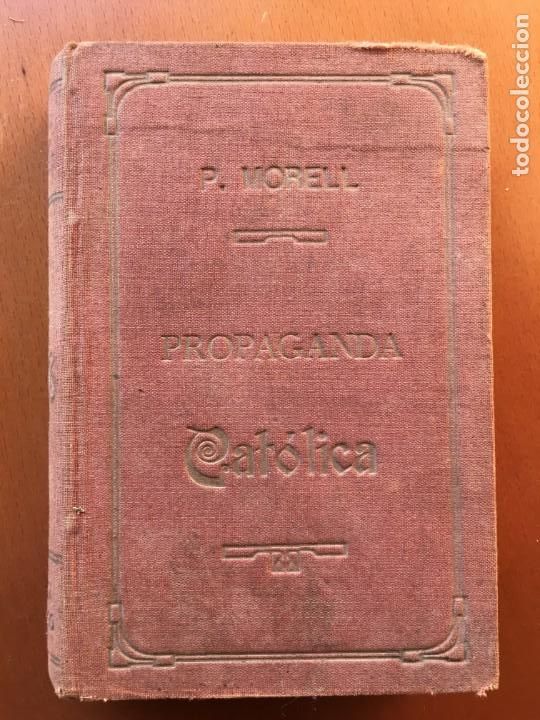 Libros antiguos: Propaganda cat&oacute;lica Vol.I
