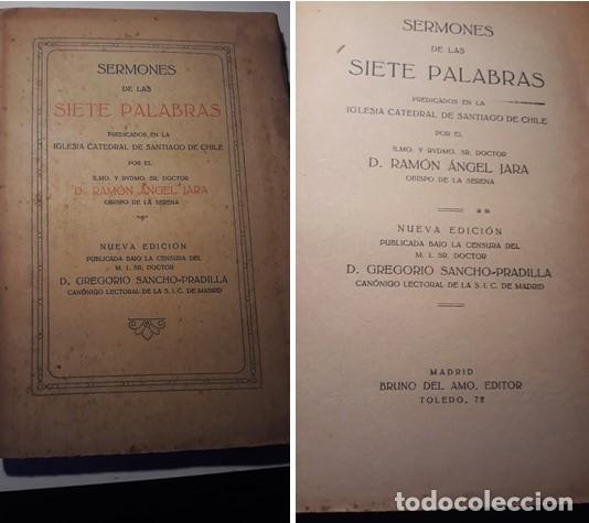 Old books: SERMONES DE LAS SIETE PALABRAS.predicados Iglesia Catedral Santiago de Chile. . Ramon Angel Jara