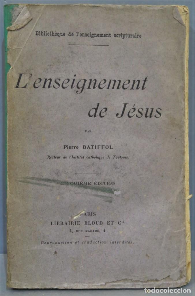 Libros antiguos: L&acute;ENSEIGNEMENT DE JESUS. BATIFFOL - Foto 1